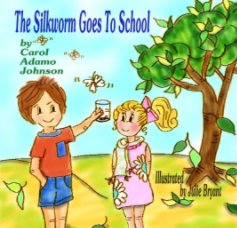 The Silkworm Goes To School book cover