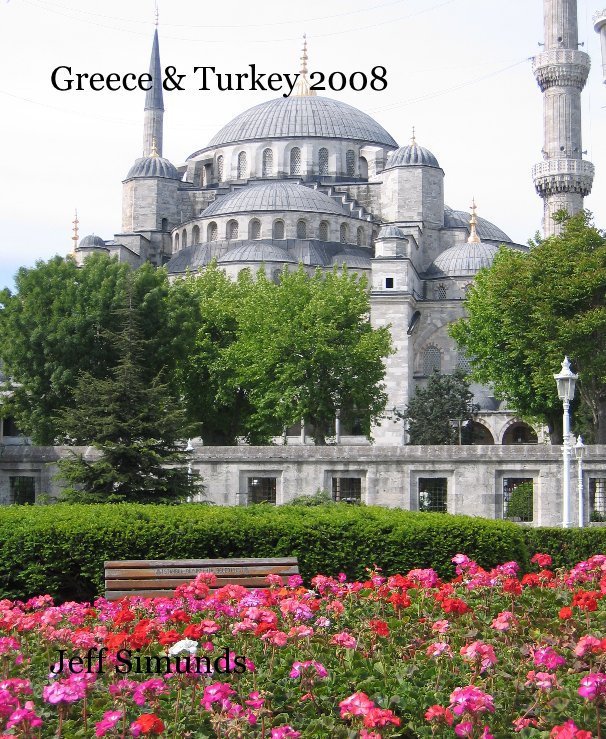 Visualizza Greece & Turkey 2008 di Jeff Simunds