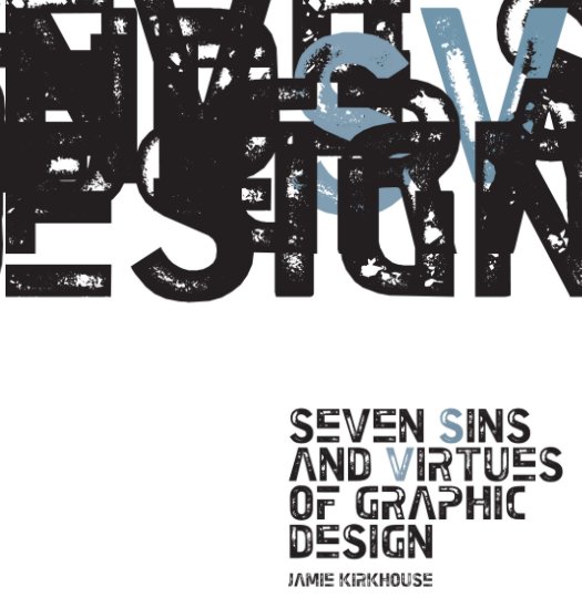 View Sins and Virtues of Graphic Design by Jamie Kirkhouse