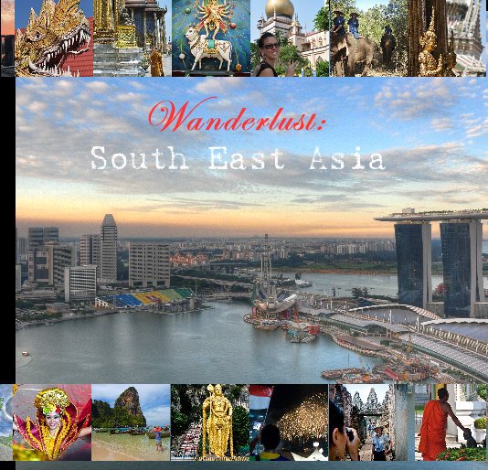 Bekijk Wanderlust: South East Asia Photo Journal op W.S. Francis