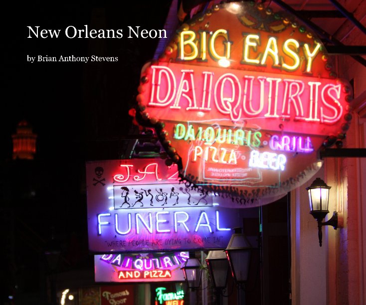 View New Orleans Neon by Brian Anthony Stevens