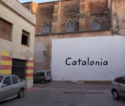 Catalonia Photos by Carlos + Sarrah Torres book cover