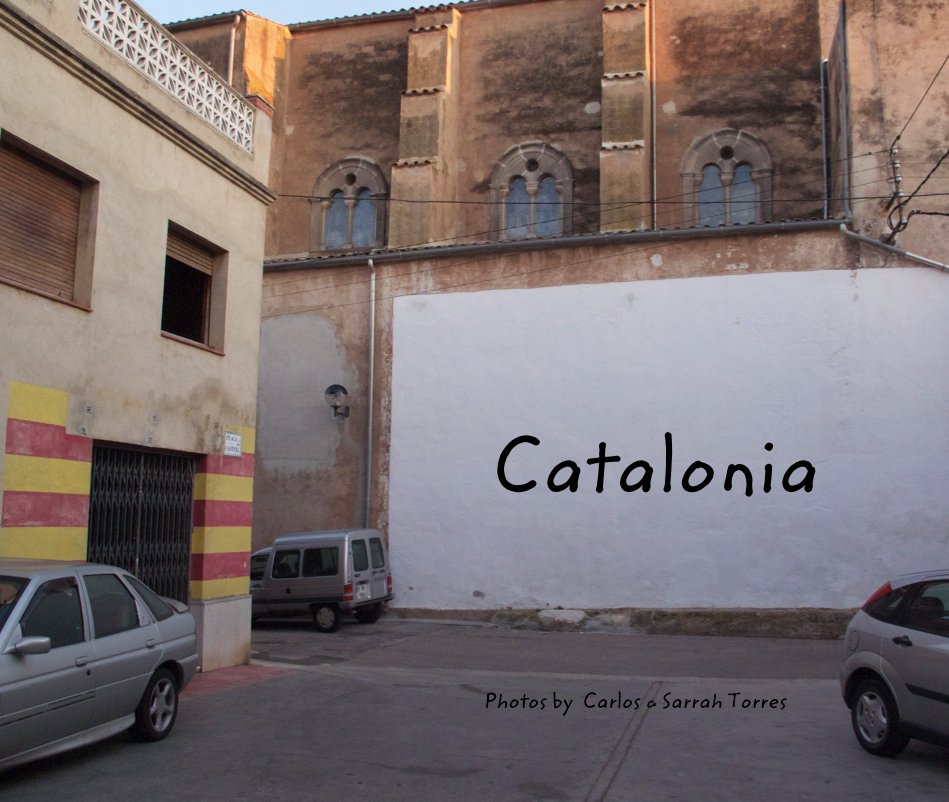 Ver Catalonia Photos by Carlos + Sarrah Torres por Carlos and Sarrah Torres