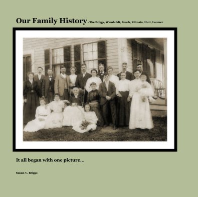 Our Family History - The Briggs, Wamboldt, Beach, Kilmain, Hutt, Loomer book cover