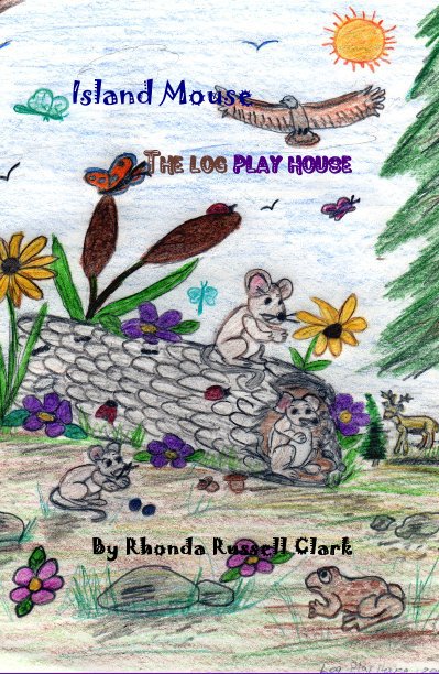 View Island Mouse The Log Play House by Rhonda Russell Clark