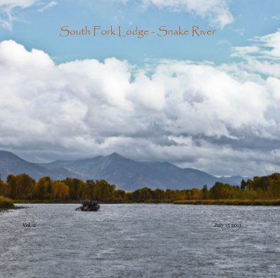 South Fork Lodge - Snake River book cover