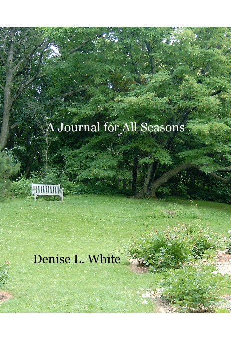 View A Journal for All Seasons by Denise L. White