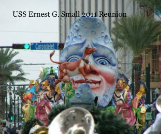 USS Ernest G. Small 2011 Reunion book cover