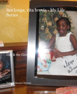 Ars Longa, Vita Brevis - My Life Series book cover