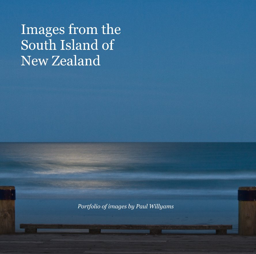 View Images from the South Island of New Zealand by Paul Willyams