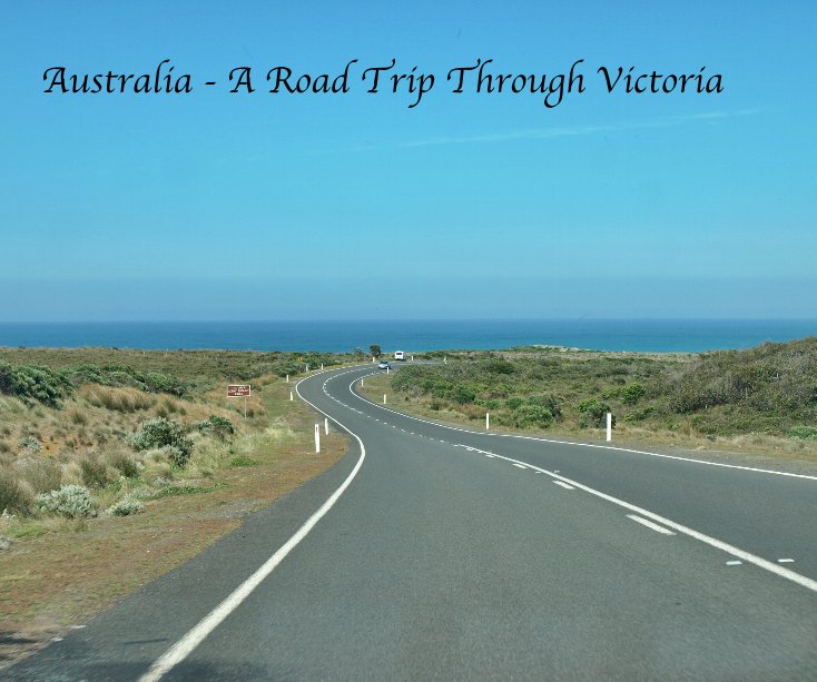 Visualizza Australia - A Road Trip Through Victoria di Ralf Wittstock