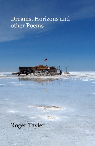 View Dreams, Horizons and other Poems by Roger Tayler