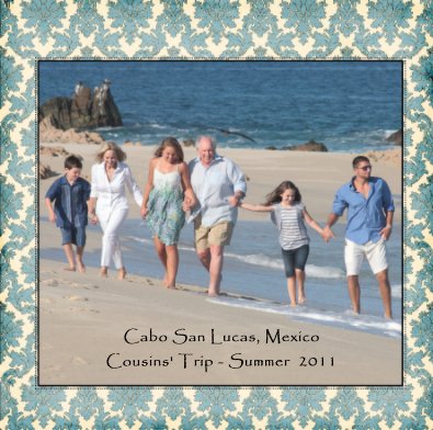 Cabo San Lucas, Mexico
Cousins' Trip - Summer 2011 book cover