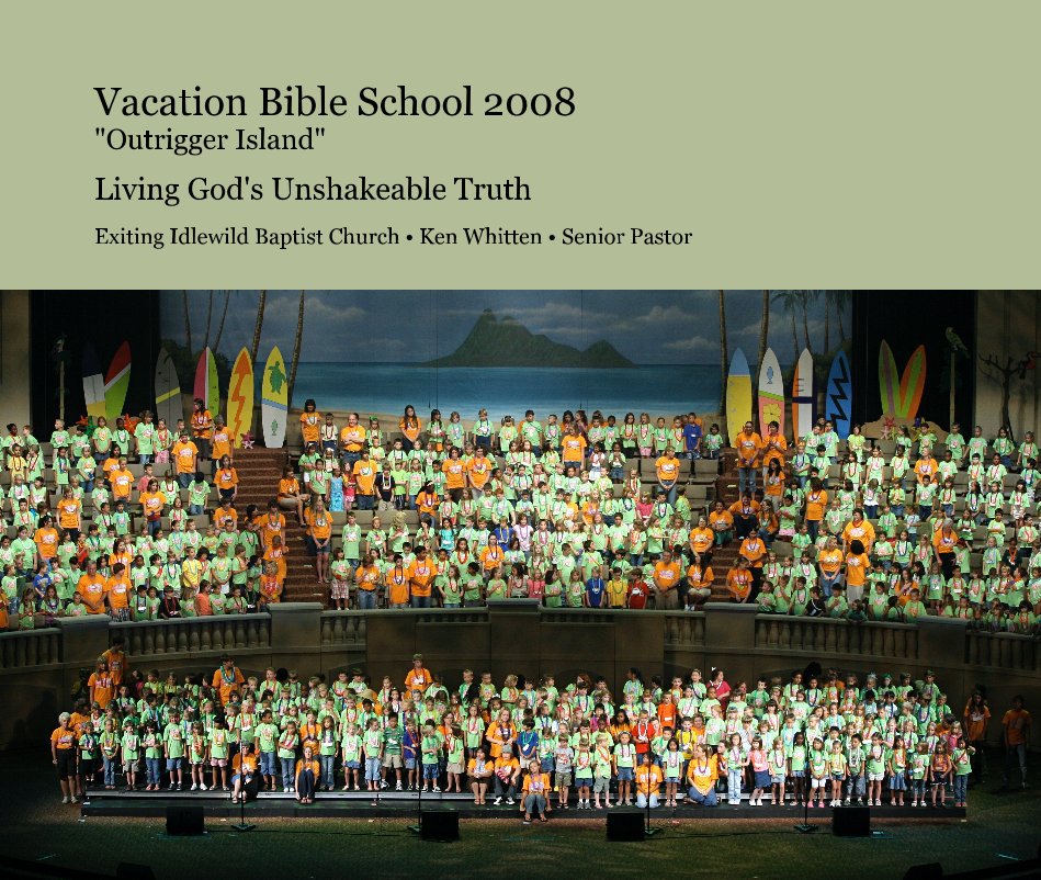 Ver Vacation Bible School 2008 "Outrigger Island" por Exiting Idlewild Baptist Church â¢ Ken Whitten â¢ Senior Pastor