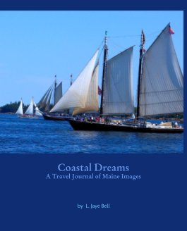 Coastal Dreams 
A Travel Journal of Maine Images book cover