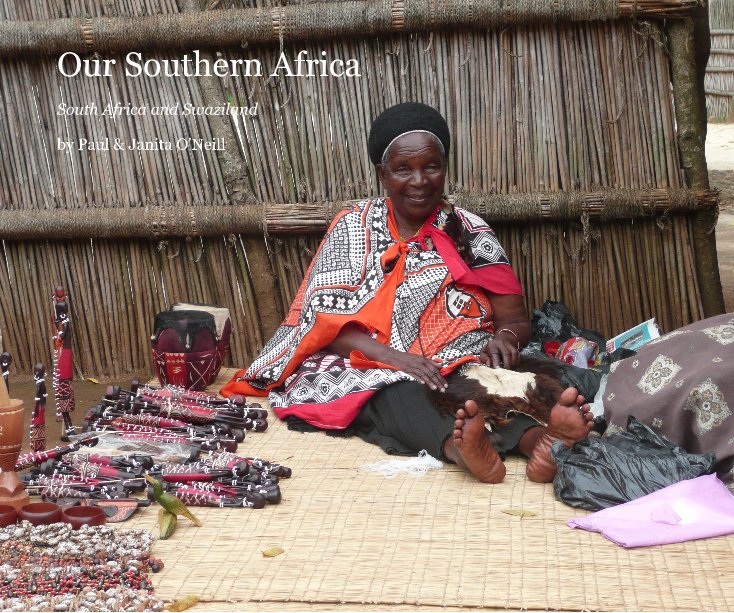 View Our Southern Africa by Paul & Janita O'Neill