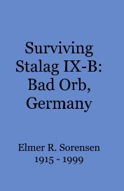 Surviving Stalag IX-B: Bad Orb, Germany book cover