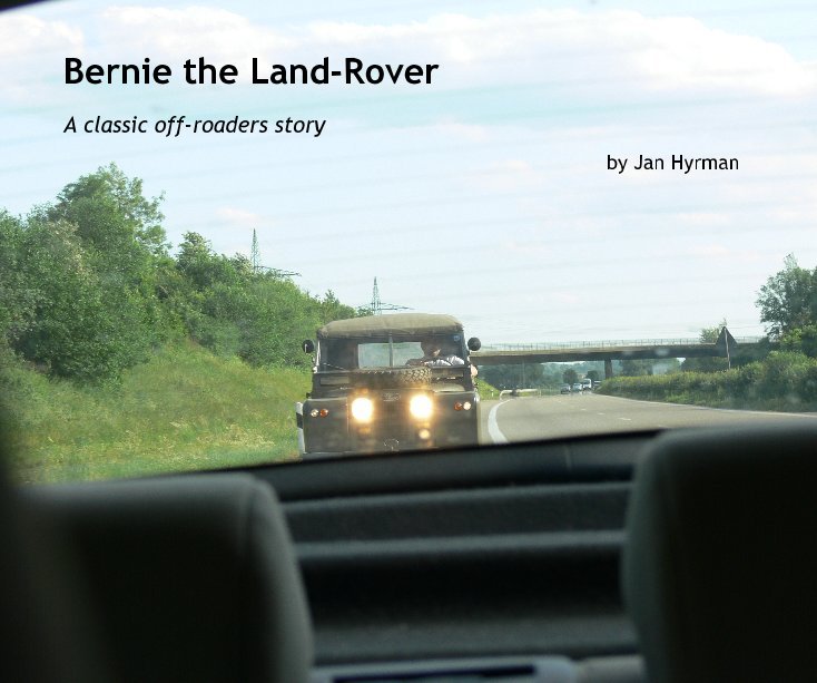 View Bernie the Land-Rover by Jan Hyrman