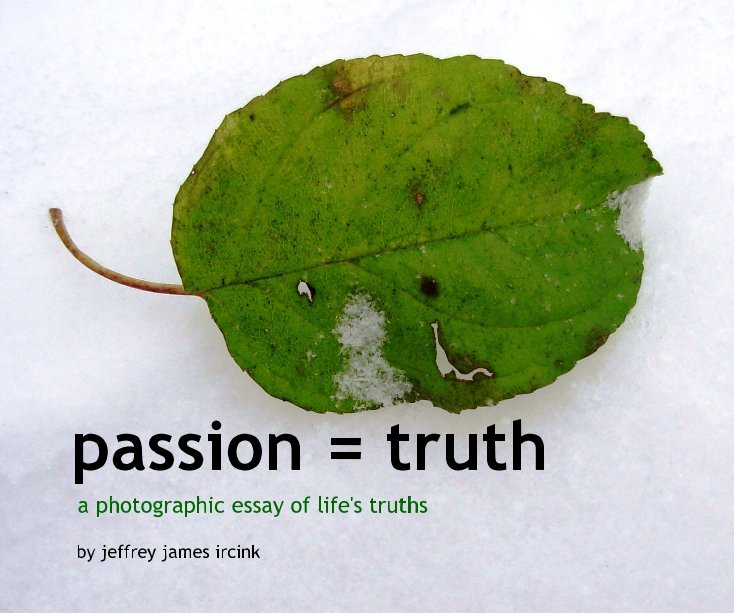 View passion = truth by jeffrey james ircink