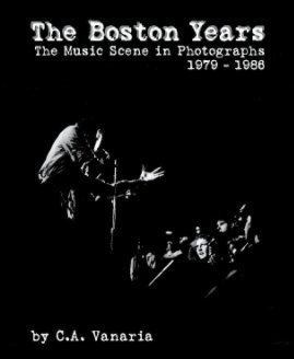 The Boston Years: The Music Scene in Photographs 1979-1986 book cover