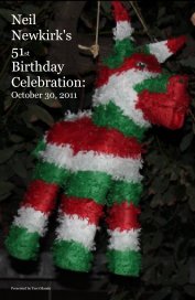 Neil Newkirk's 51st Birthday Celebration: October 30, 2011 book cover