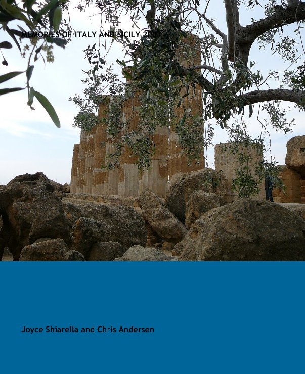 View MEMORIES OF ITALY AND SICILY 2007 by Joyce Shiarella and Chris Andersen
