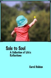 Sole to Soul A Collection of Life's Reflections book cover