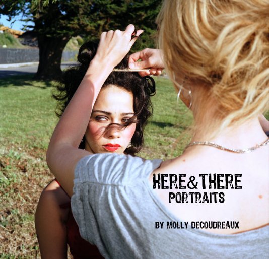 Ver here & there: portraits por Molly DeCoudreaux
