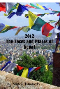 2012 The Faces and Places of Nepal book cover