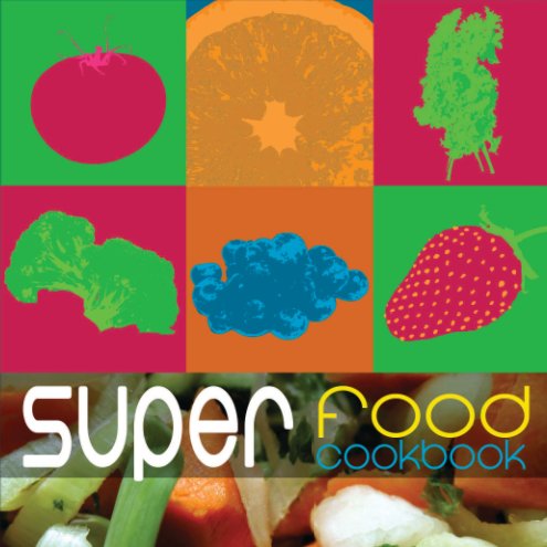 Ver Super Food Cook Book por Dan Beauchamp