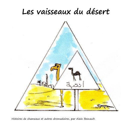 Bekijk Les vaisseaux du désert op Alain Besnault.