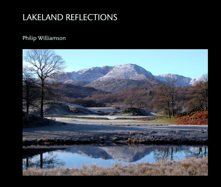 Visualizza LAKELAND REFLECTIONS di Philip Williamson
