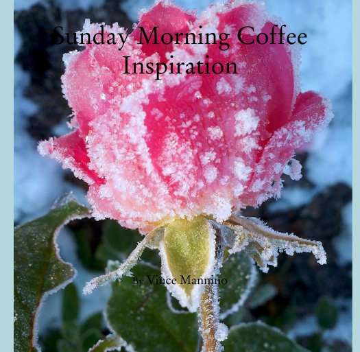 Visualizza Sunday Morning Coffee Inspiration di Vince Mannino