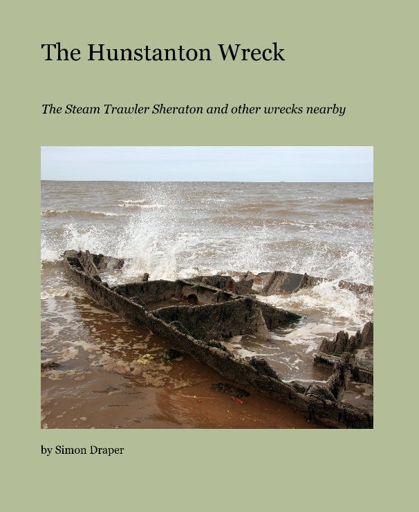 View The Hunstanton Wreck by Simon Draper