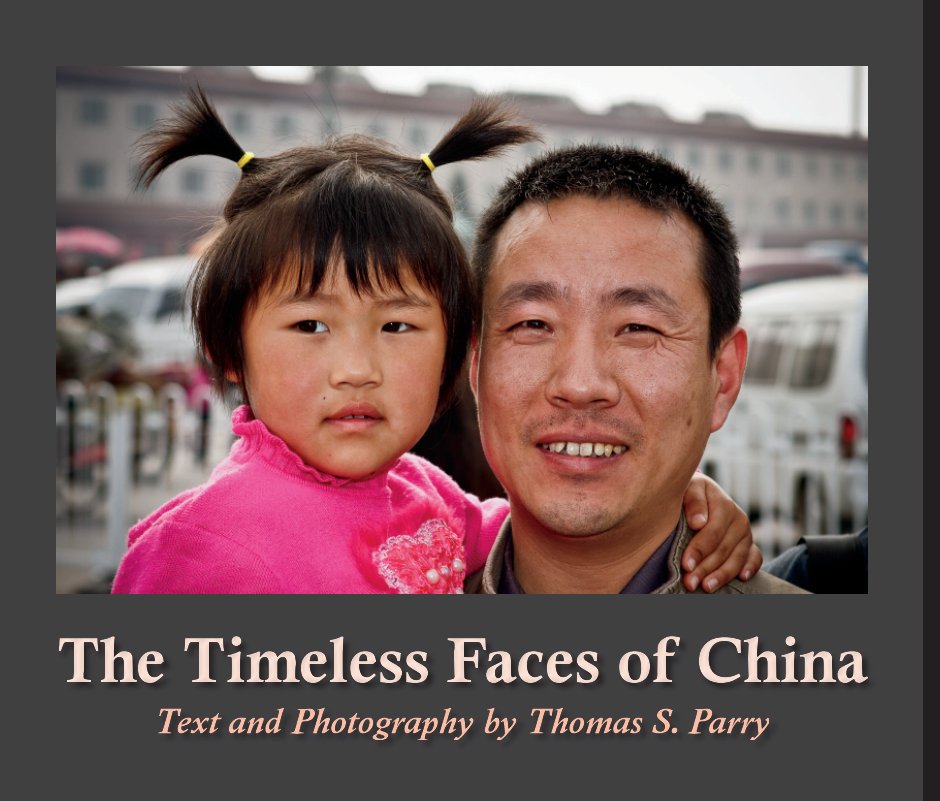 Visualizza The Timeless Faces of China di Thomas S. Parry