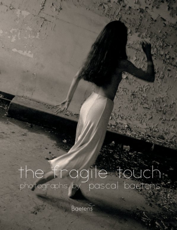 View The Fragile Touch - Limited Deluxe Edition by Pascal Baetens