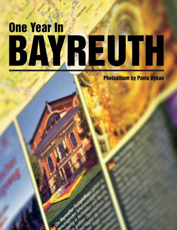 View One Year in Bayreuth by Pavlo Dyban