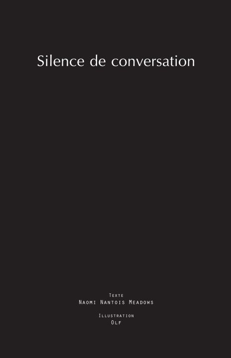 View Silence de conversation by Naomi Nantois Meadows