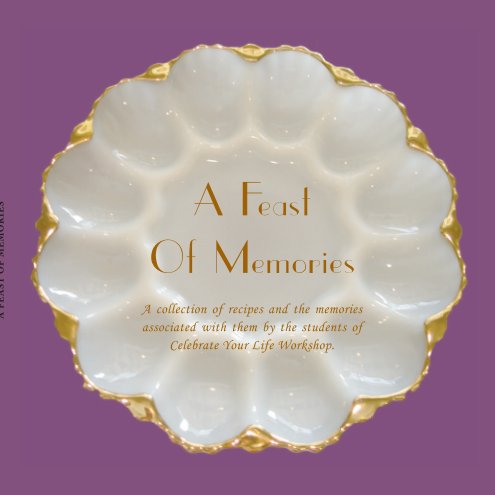 Visualizza A Feast Of Memories di Heritage Biographies
