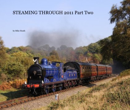 STEAMING THROUGH 2011 Part Two book cover