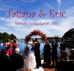 Tatiana & Eric Saturday, September 10, 2011 book cover