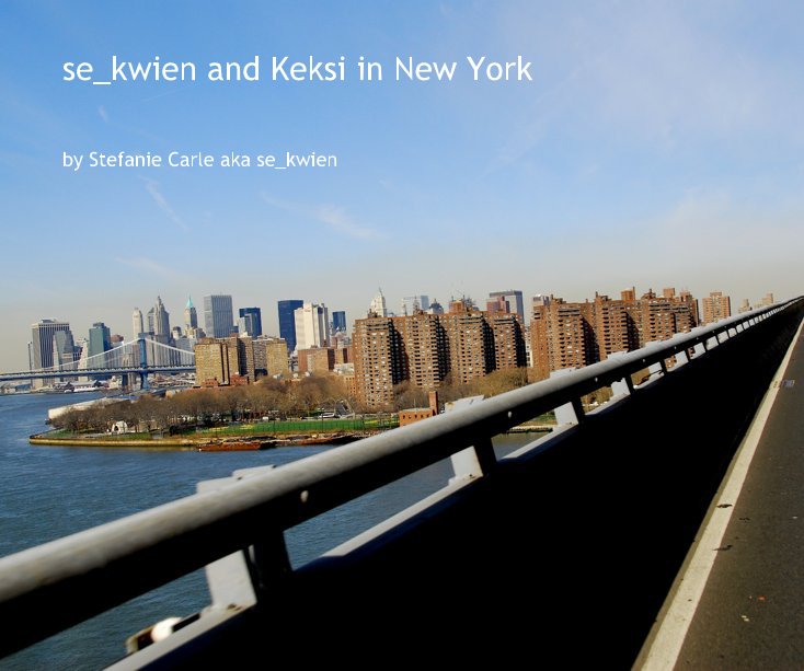 Ver se_kwien and Keksi in New York por Stefanie Carle aka se_kwien