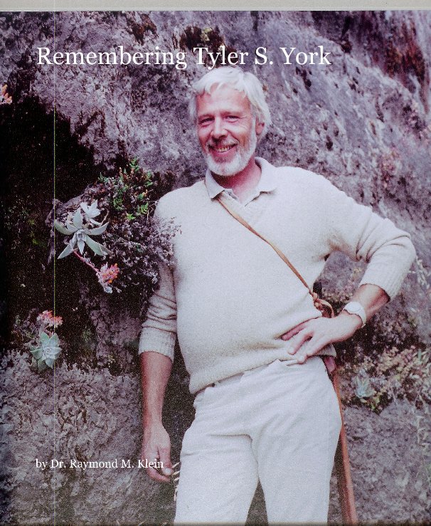 View Remembering Tyler S. York by Dr. Raymond M. Klein