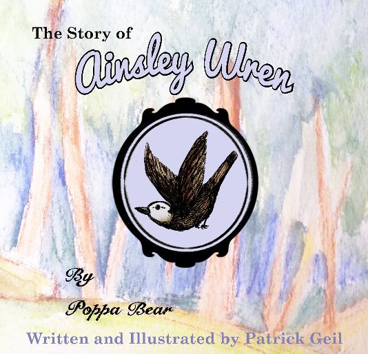 View The Story of Ainsley Wren by Patrick Geil