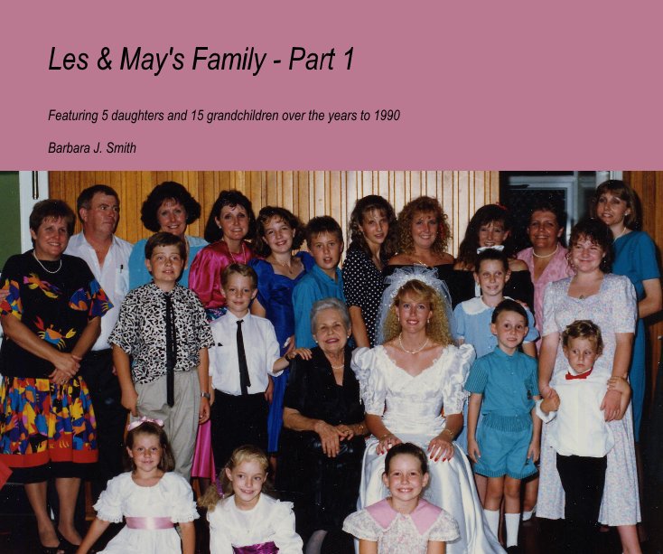 View Les & May's Family - Part 1 by Barbara J. Smith