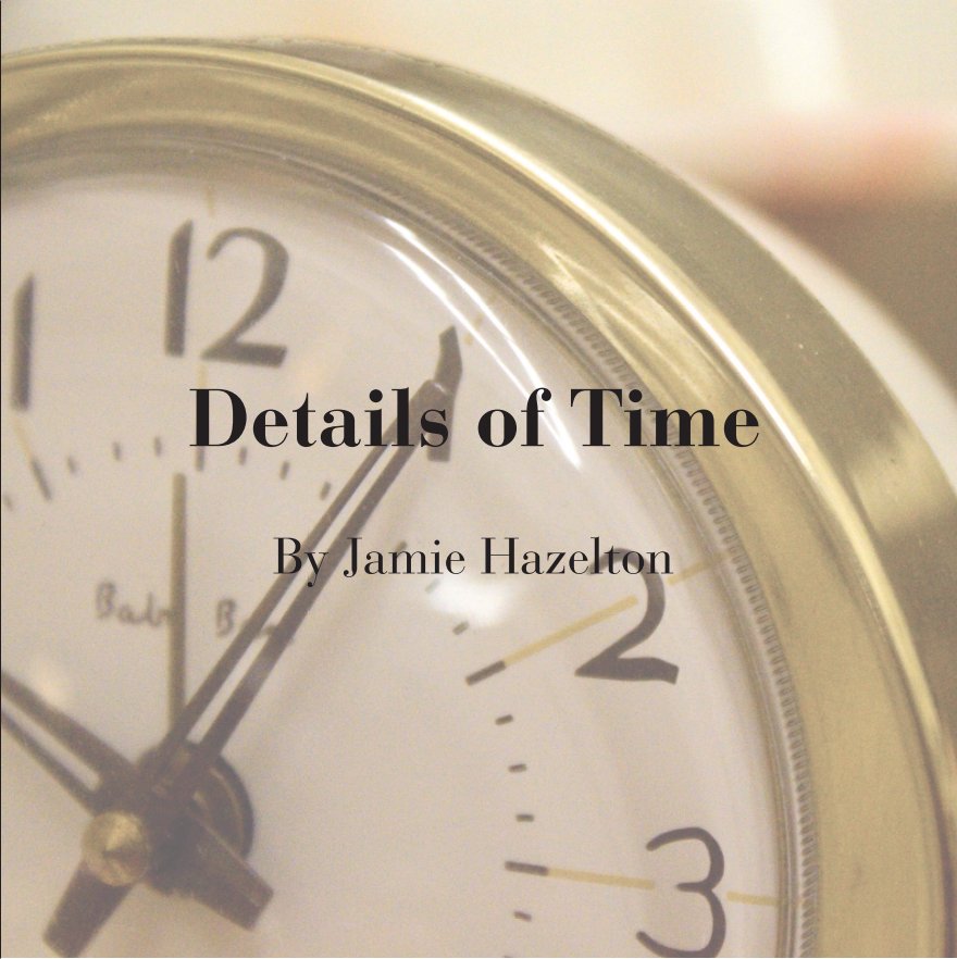 Visualizza Details of Time di Jamie Hazelton