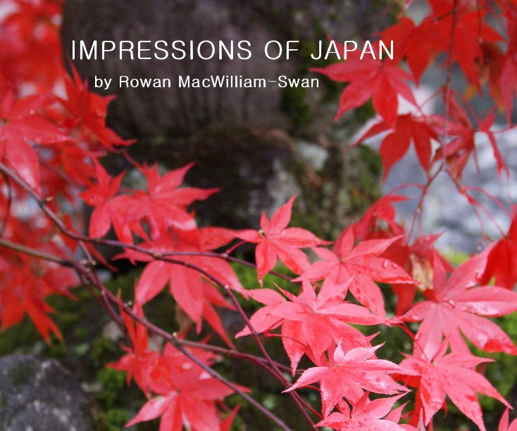 IMPRESSIONS OF JAPAN nach Rowan MacWilliam-Swan anzeigen