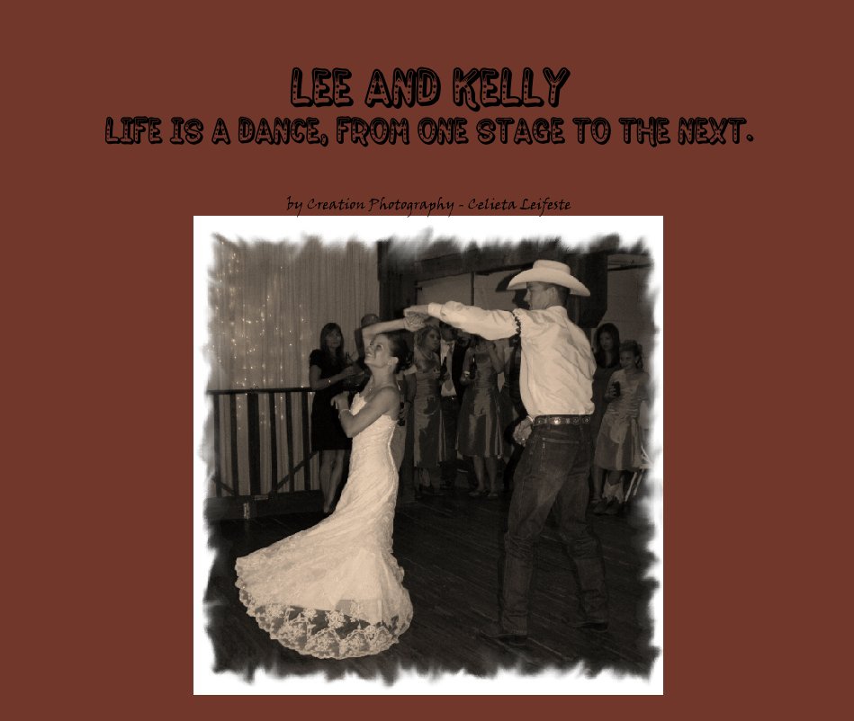 View Lee and Kelly
Life is a dance, from one stage to the next. by Creation Photography - Celieta Leifeste