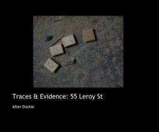 Traces & Evidence: 55 Leroy St book cover