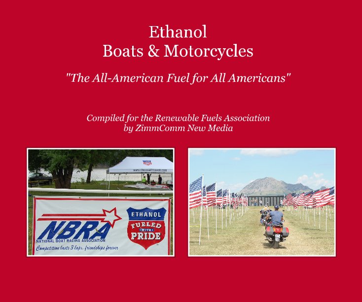 Ethanol Boats & Motorcycles nach Compiled for the Renewable Fuels Association by ZimmComm New Media anzeigen